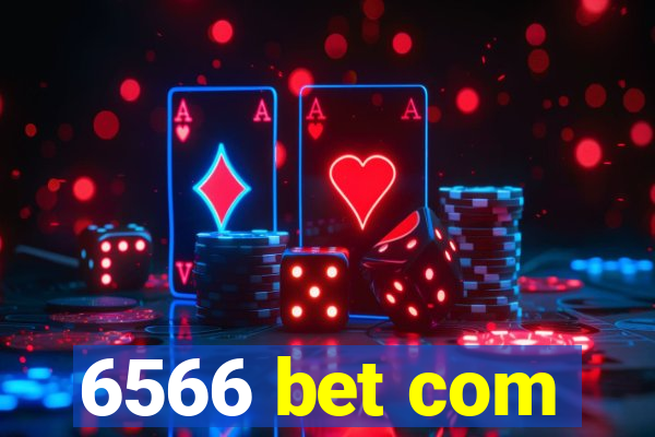 6566 bet com